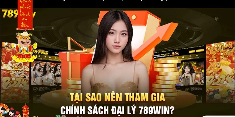 Đại Lý 789win - Cơ Hội Nhận Hoa Hồng Siêu Khủng Cho Bạn